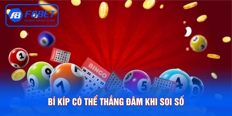Bí kíp để người chơi có thể thắng đâm khi soi số