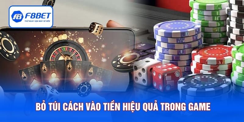 Bỏ túi cách vào tiền hiệu quả trong game 