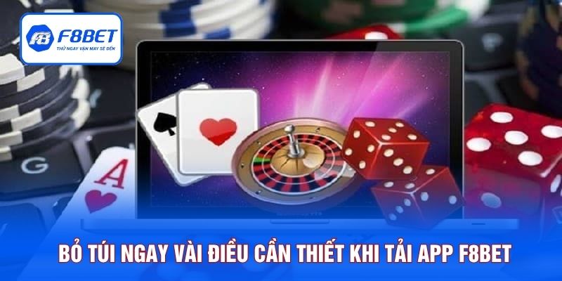 Bỏ túi ngay vài điều cần thiết khi tải app F8BET