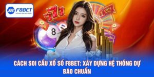 Cách Soi Cầu Xổ Số F8BET: Xây Dựng Hệ Thống Dự Báo Chuẩn