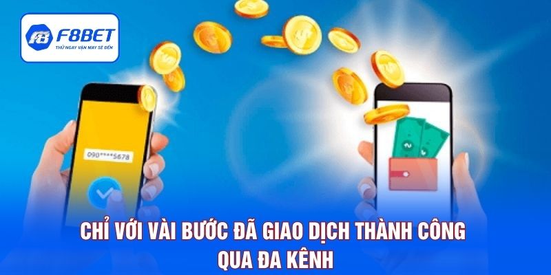 Chỉ với vài bước đã giao dịch thành công qua đa kênh
