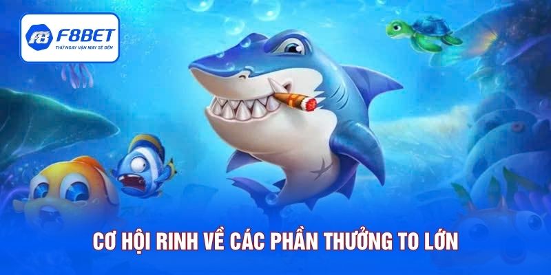 Cơ hội giúp ngư thủ rinh về các phần thưởng to lớn