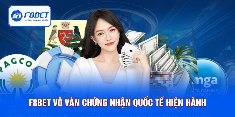 F8BET sở hữu vô vàn chứng nhận quốc tế hiện hành