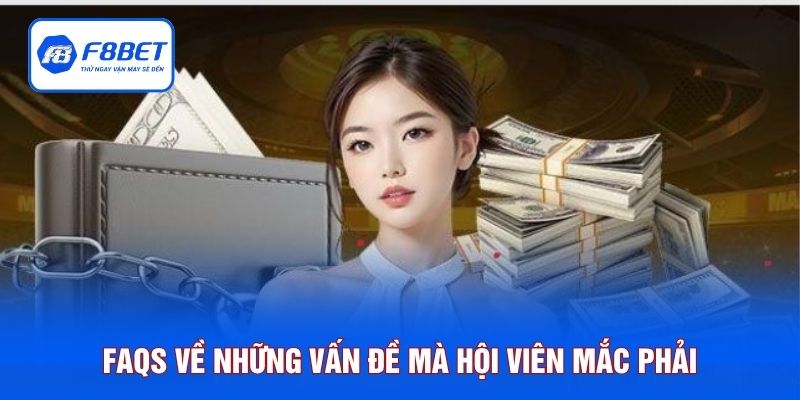 FAQS về những vấn đề mà hội viên mắc phải
