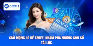 Giải Mộng Lô Đề F8BET: Khám Phá Những Con Số Tài Lộc