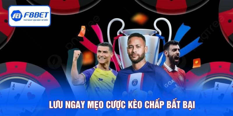Lưu ngay mẹo cược kèo chấp bất bại