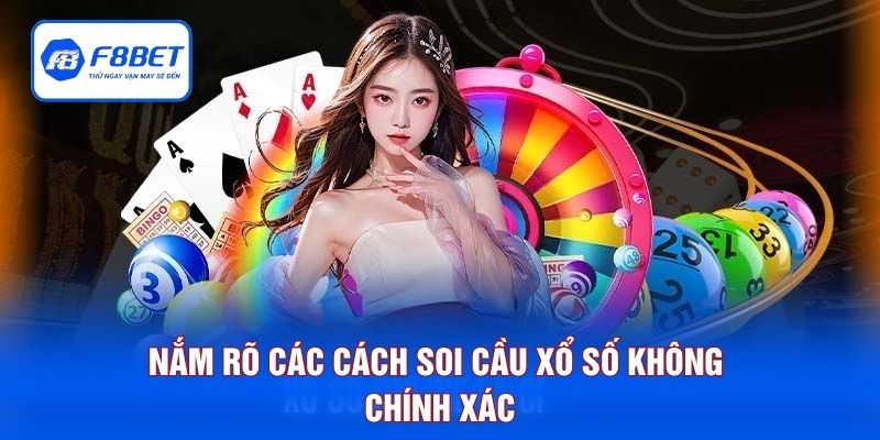 Nắm rõ các cách soi cầu xổ số không chính xác