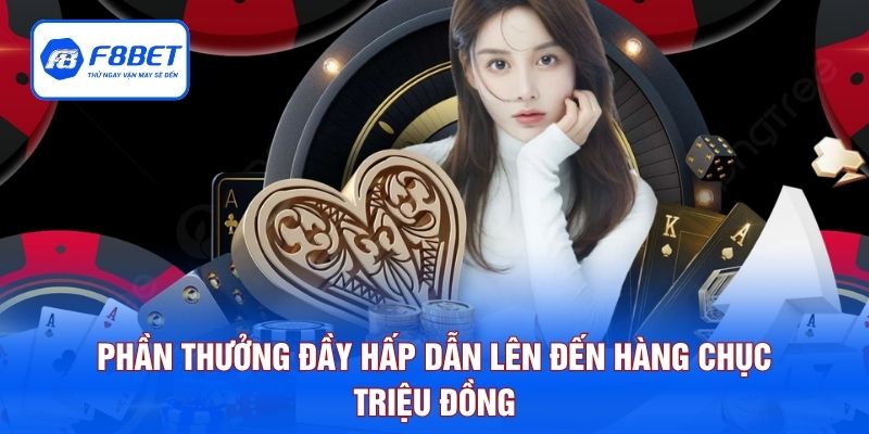 Phần thưởng đầy hấp dẫn lên đến hàng chục triệu đồng
